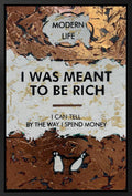 I Was Meant To Be Rich - Bronze Leaf