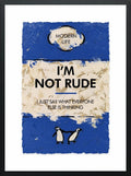 I'm Not Rude...